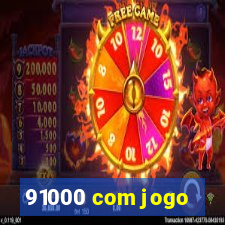 91000 com jogo